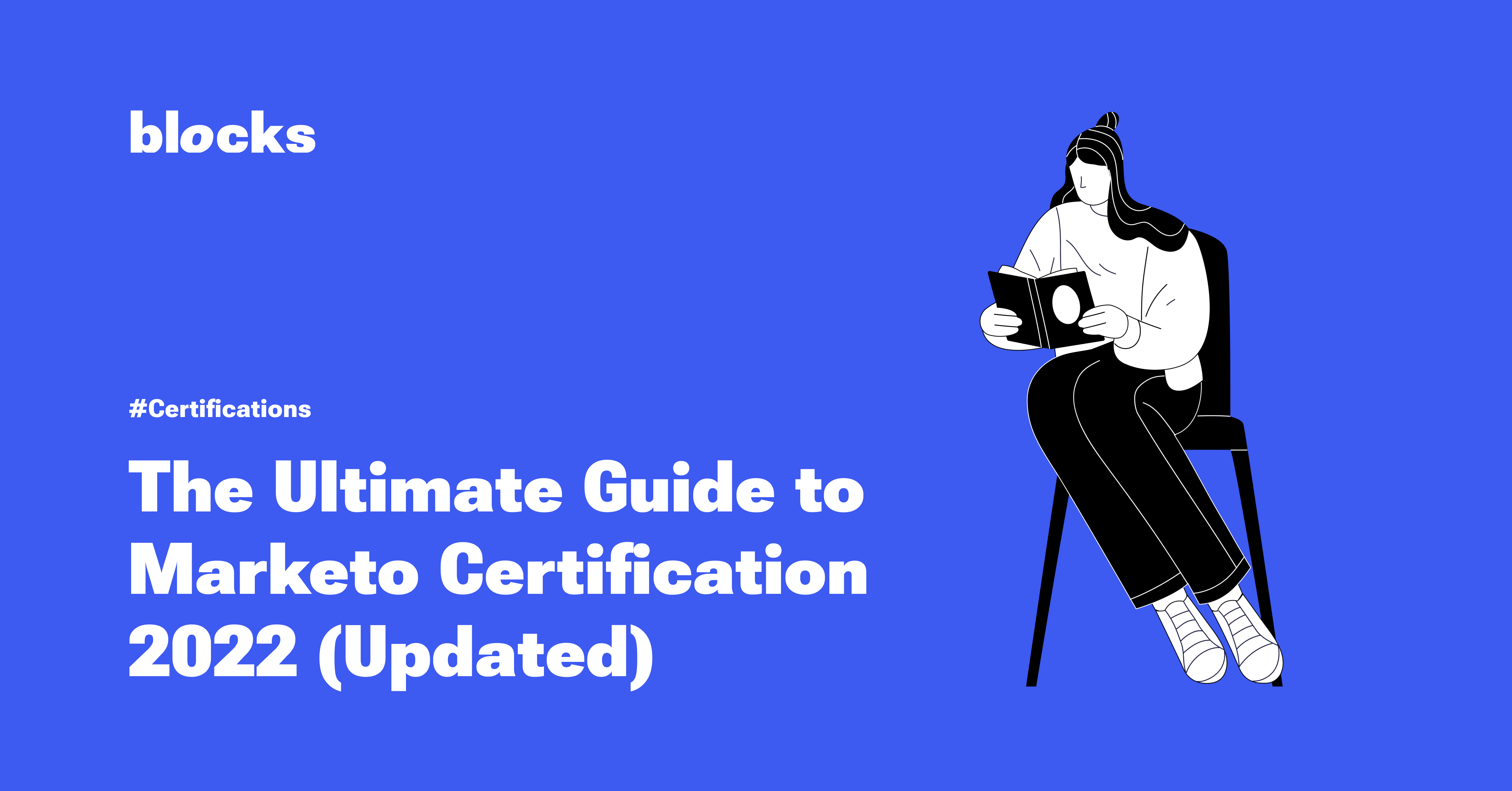 The Ultimate Guide to Marketo Certification 2023 (Updated) Blocks