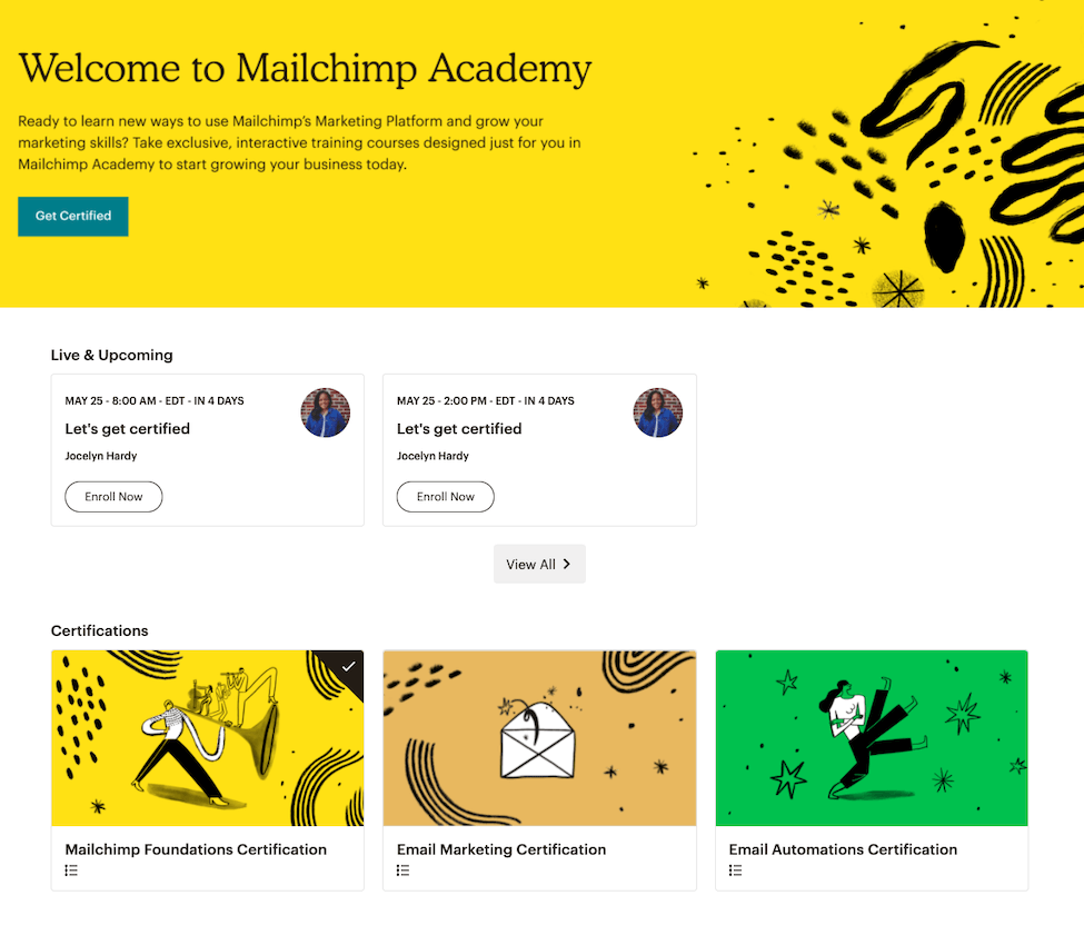Mailchimp certifications in Mailchimp Academy: Mailchimp Foundations, Email Marketing, and Email Automations.