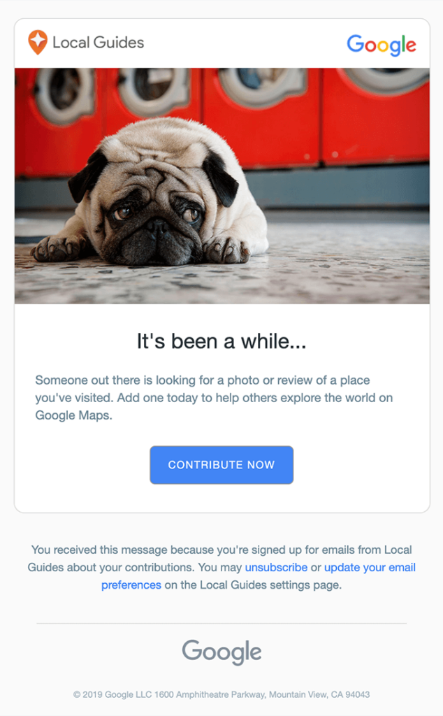 An emotional "We miss you" email example by Google that encourages the subscriber to add a photo or a review on Google Maps.